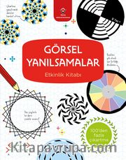 Görsel Yanılsamalar Etkinlik Kitabı 