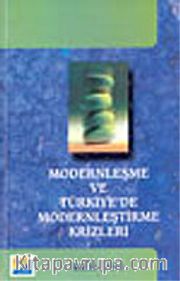 Modernleşme ve Türkiye'de Modernleştirme Krizleri