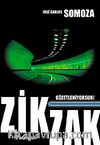 Zik Zak Gözetleniyorsun!