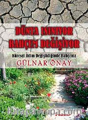Dünya Isınıyor Bahçem Değişiyor