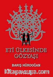 Eti Ülkesinde Gözyaşı