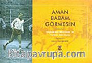 Aman Babam Görmesin