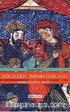 Kölelerin İmparatorluğu Memlüklerin Mısır'ı