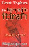 Bir Gerçeğin İtirafı/Büyücülerin İç Yüzü
