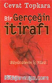 Bir Gerçeğin İtirafı/Büyücülerin İç Yüzü