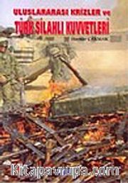 Uluslararası Krizler ve Türk Silahlı Kuvvetleri