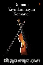 Romanı Yayınlanmayan Kemancı