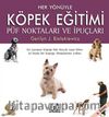Her Yönüyle Köpek Eğitimi Püf Noktaları ve İpuçları