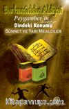 Peygamber'in Dindeki Konumu Sünnet ve Yarı Mealciler