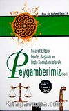 Ticaret Erbabı Devlet Başkanı ve Ordu Komutanı Olarak Peygamberimiz (sav)