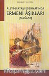 Alevi-Bektaşi Edebiyatında Ermeni Aşıkları (Aşuğlar)