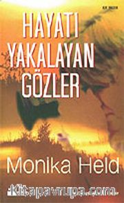 Hayatı Yakalayan Gözler