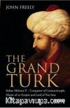 The Grand Turk: Sultan Mehmet II 