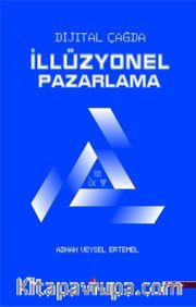 Dijital Çağda İllüzyonel Pazarlama