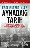 Aynadaki Tarih & Komplolar, Suikastler, Provokasyonlar, İsyanlar