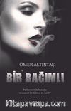 Bir Bağımlı