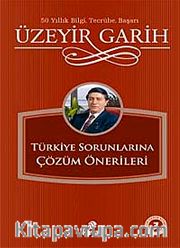Türkiye Sorunlarına Çözüm Önerileri