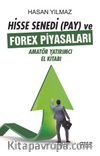 Hisse Senedi (Pay) ve Forex Piyasaları Amatör Yatırımcı El Kitabı