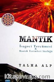 Mantık İsagoci Tercümesi <br /> Mantık Terimleri Sözlüğü
