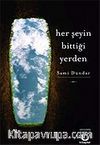 Her Şeyin Bittiği Yerden
