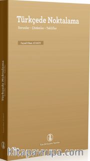 Türkçede Noktalama (Sorunlar,Çözümler,Tenkitler)