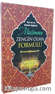 Kuran ve Sünnet Işığında Müslümanın Zengin Olma Formülü