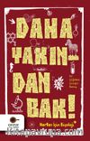 Daha Yakından Bak!
