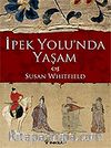 İpek Yolunda Yaşam