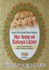 Her Anne ve Babaya Lazım Kitabı, Hayırlı Evlat Sahibi Olmak İsteyen ve Çocuk Sahibi Olmanın Maddi ve Manevi Reçetesi