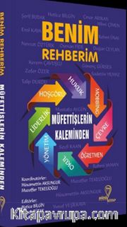Benim Rehberim <br /> Müfettişlerin Kaleminden