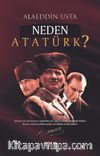 Neden Atatürk?