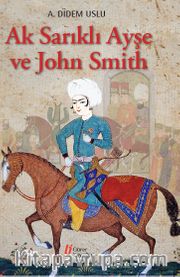 Ak Sarıklı Ayşe ve John Smith