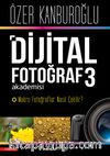 Dijital Fotoğraf Akademisi 3 & Makro Fotoğraflar Nasıl Çekilir?                