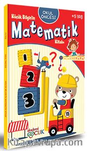 Okul Öncesi Küçük Bilgin’in Matematik Kitabı (5 Yaş)