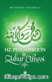 Hz. Peygamber'in Zuhur Etmesi