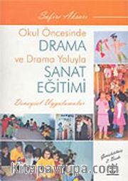 Okul Öncesinde Drama ve Drama Yoluyla Sanat Eğitimi