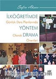 İlköğretimde Günlük Ders Planlarında Yöntem Olarak Drama Önerileri