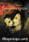 Beni Yanlış Öptüler
