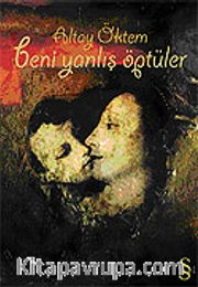 Beni Yanlış Öptüler