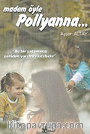 Madem Öyle Pollyanna...