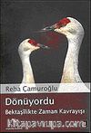 Dönüyordu/Bektaşilikte Zaman Kavrayışı