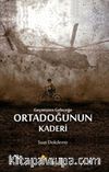 Geçmişten Geleceğe Ortadoğunun Kaderi