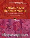 Soframız Nur  Hanemiz Mamur/Osmanlı Maddi Kültüründe Yemek ve Barınak