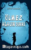 Ölmez Ağacın Sırrı 