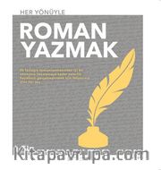 Her Yönüyle Roman Yazmak