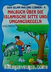 Den Islam Malend Lernen 4 Malbuch über die Islamische Sitte und Umgangsrengeln, (Boyamalı Görgü Kuralları