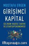 Girişimci Kapital & Silikon Vadisi Tarihi ve Startup Ekonomisi