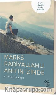 Marks Radiyallahu Anh’ın İzinde