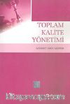 Toplam Kalite Yönetimi / Mehmet Emin Merter