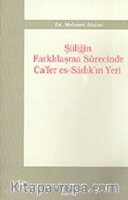 Şiiliğin Farklılaşma Sürecinde Ca'fer es-Sadık'ın Yeri
